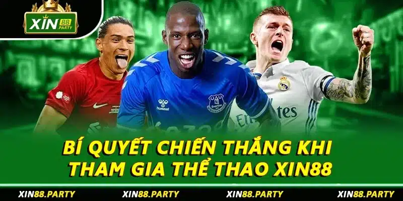Bí quyết chiến thắng khi tham gia thể thao XIN88
